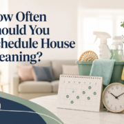 How Often Should You Schedule House Cleaning