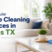 How Regular House Cleaning Services in Dallas TX Help Maintain Your Home